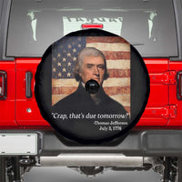 Funny 4th of July Spare Tire Cover Thomas Jefferson That's Due Tomorrow? - Wonder Print Shop