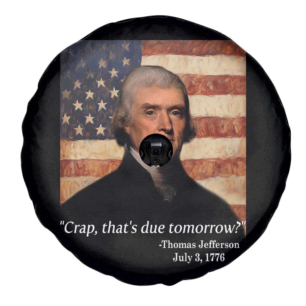 Funny 4th of July Spare Tire Cover Thomas Jefferson That's Due Tomorrow? - Wonder Print Shop