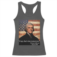 Funny 4th of July Racerback Tank Top Thomas Jefferson That's Due Tomorrow? - Wonder Print Shop