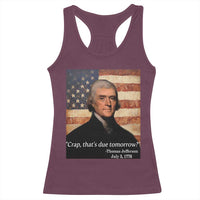 Funny 4th of July Racerback Tank Top Thomas Jefferson That's Due Tomorrow? - Wonder Print Shop
