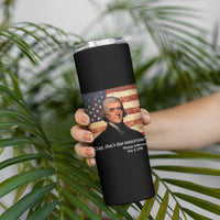 Funny 4th of July Skinny Tumbler Thomas Jefferson That's Due Tomorrow? - Wonder Print Shop