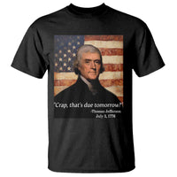 Funny 4th of July T Shirt Thomas Jefferson That's Due Tomorrow? - Wonder Print Shop