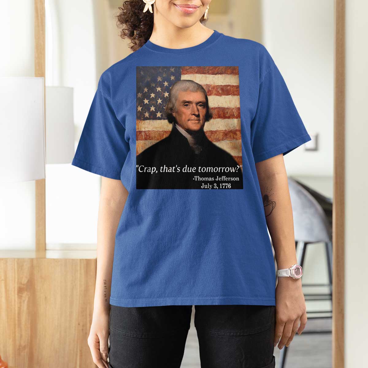 Funny 4th of July T Shirt For Women Thomas Jefferson That's Due Tomorrow? - Wonder Print Shop