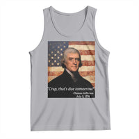 Funny 4th of July Tank Top Thomas Jefferson That's Due Tomorrow? - Wonder Print Shop