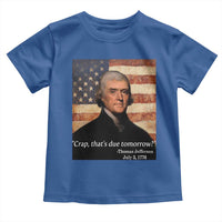 Funny 4th of July Toddler T Shirt Thomas Jefferson That's Due Tomorrow? - Wonder Print Shop