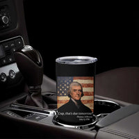 Funny 4th of July Tumbler Cup Thomas Jefferson That's Due Tomorrow? - Wonder Print Shop