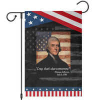 Funny 4th of July Garden Flag Thomas Jefferson That's Due Tomorrow?