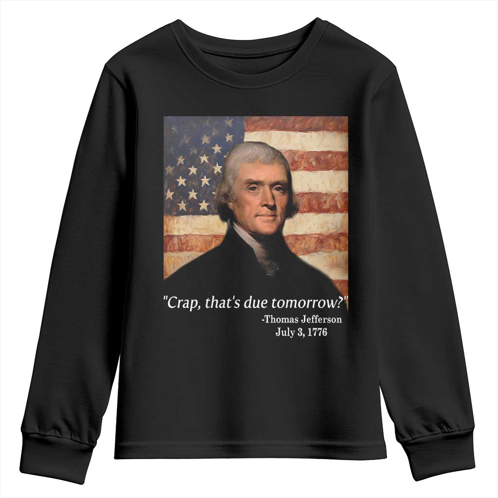 Funny 4th of July Youth Sweatshirt Thomas Jefferson That's Due Tomorrow? - Wonder Print Shop