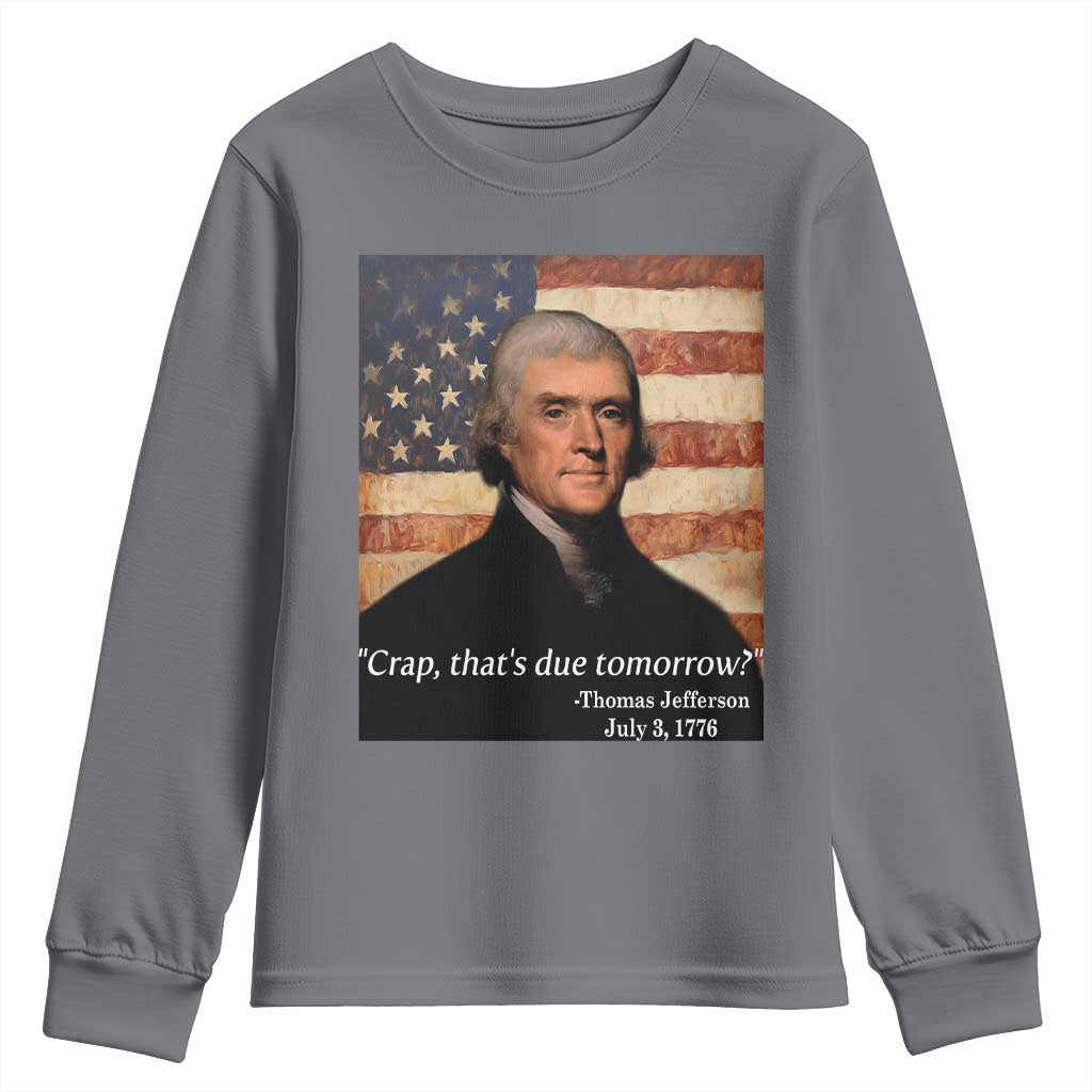 Funny 4th of July Youth Sweatshirt Thomas Jefferson That's Due Tomorrow? - Wonder Print Shop