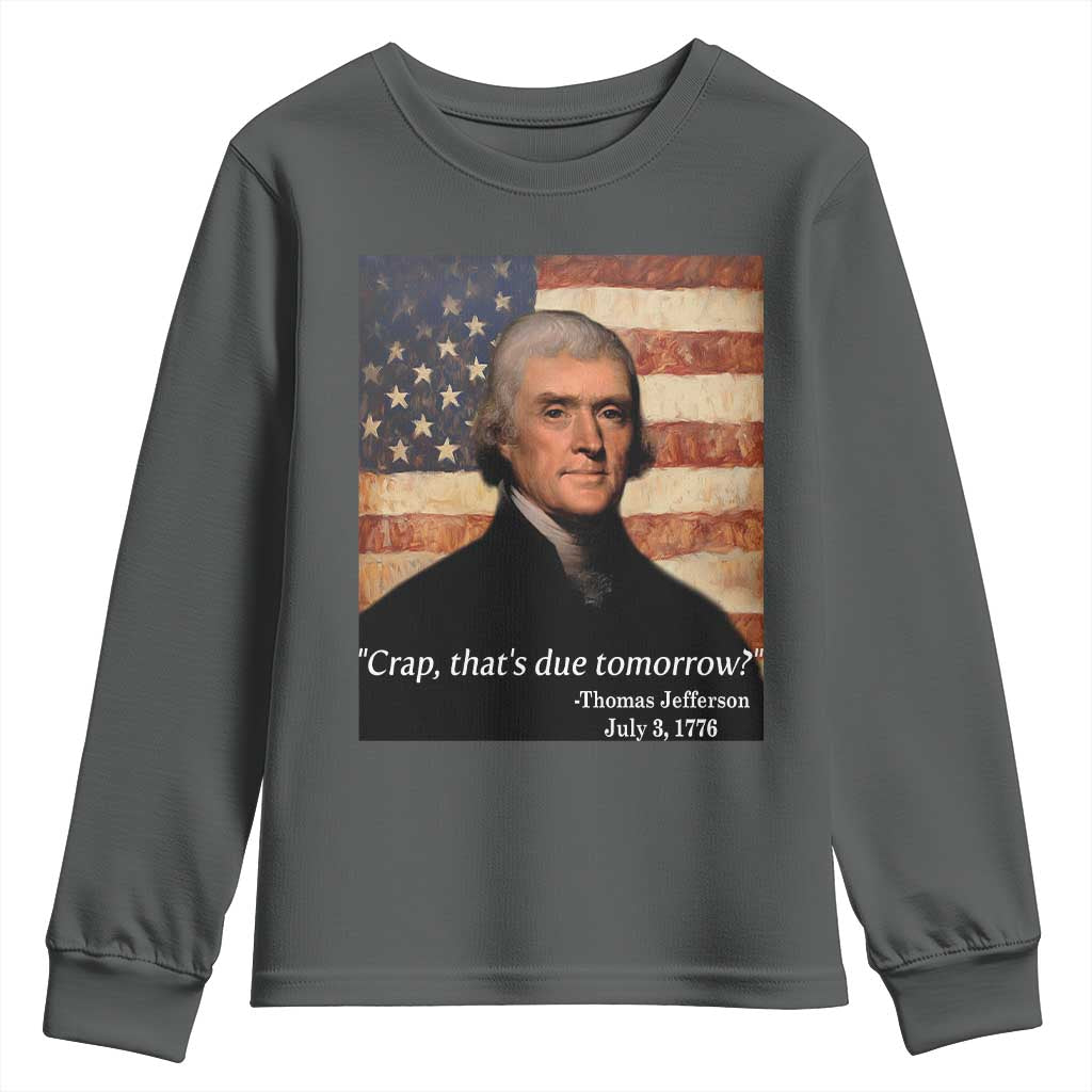 Funny 4th of July Youth Sweatshirt Thomas Jefferson That's Due Tomorrow? - Wonder Print Shop