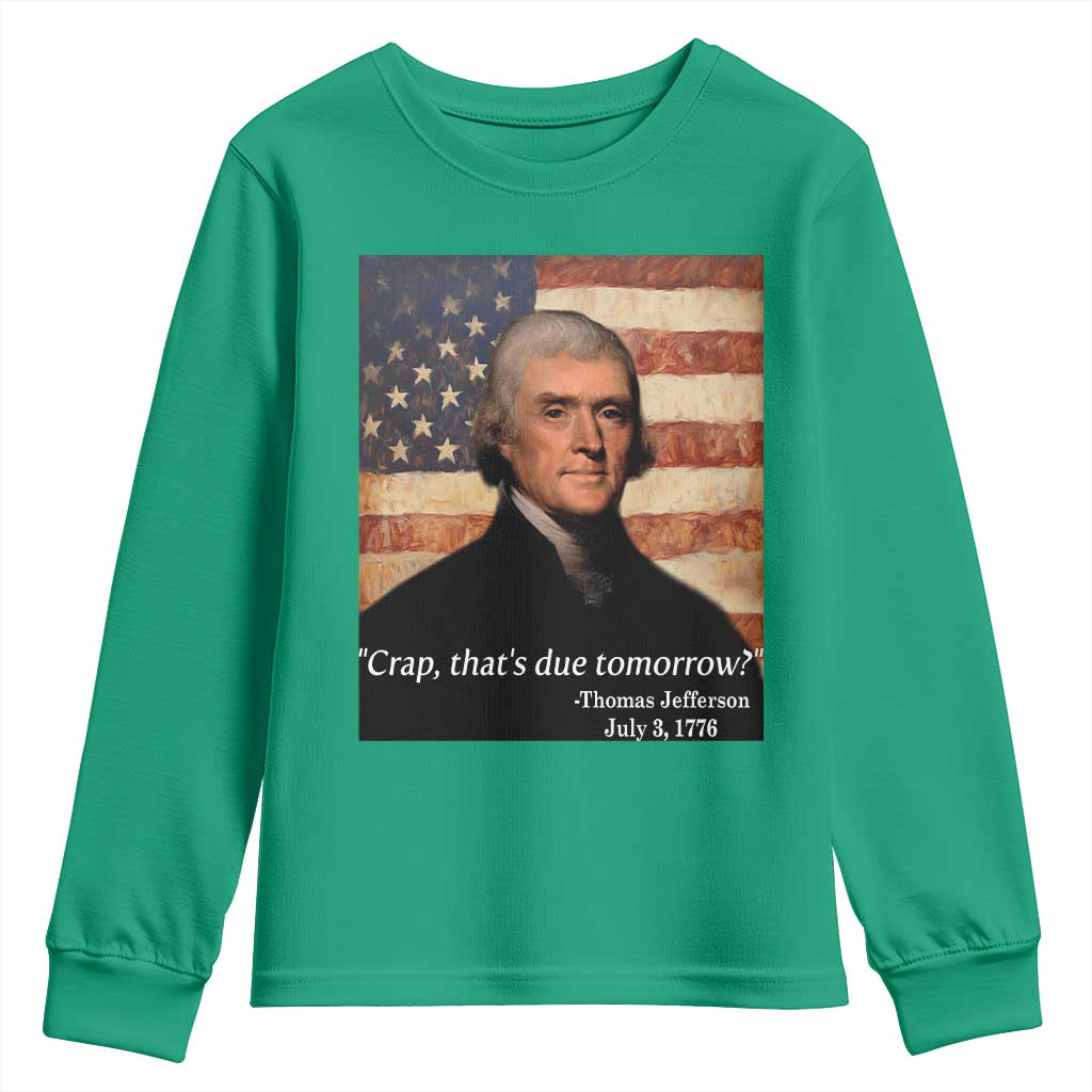 Funny 4th of July Youth Sweatshirt Thomas Jefferson That's Due Tomorrow? - Wonder Print Shop