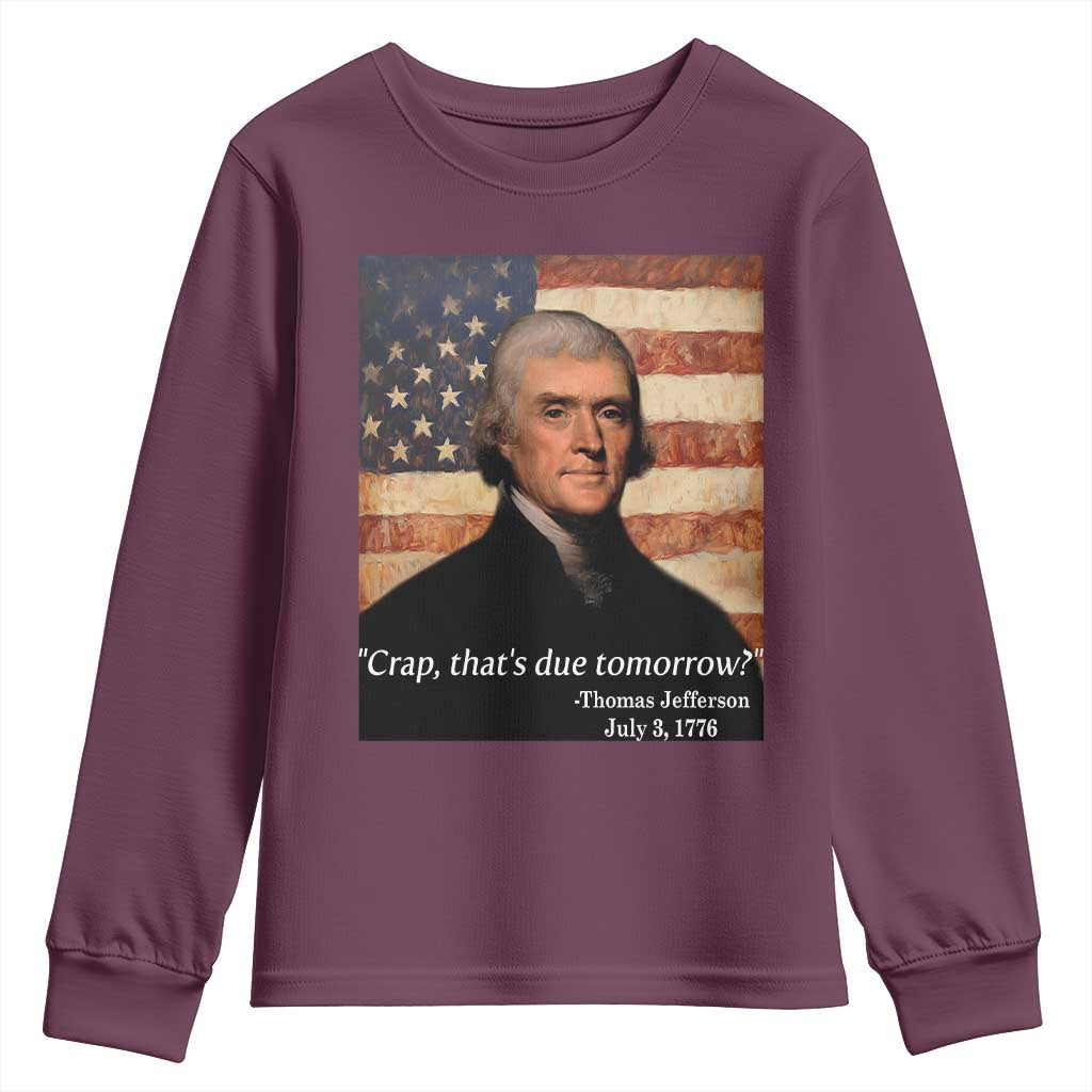 Funny 4th of July Youth Sweatshirt Thomas Jefferson That's Due Tomorrow? - Wonder Print Shop
