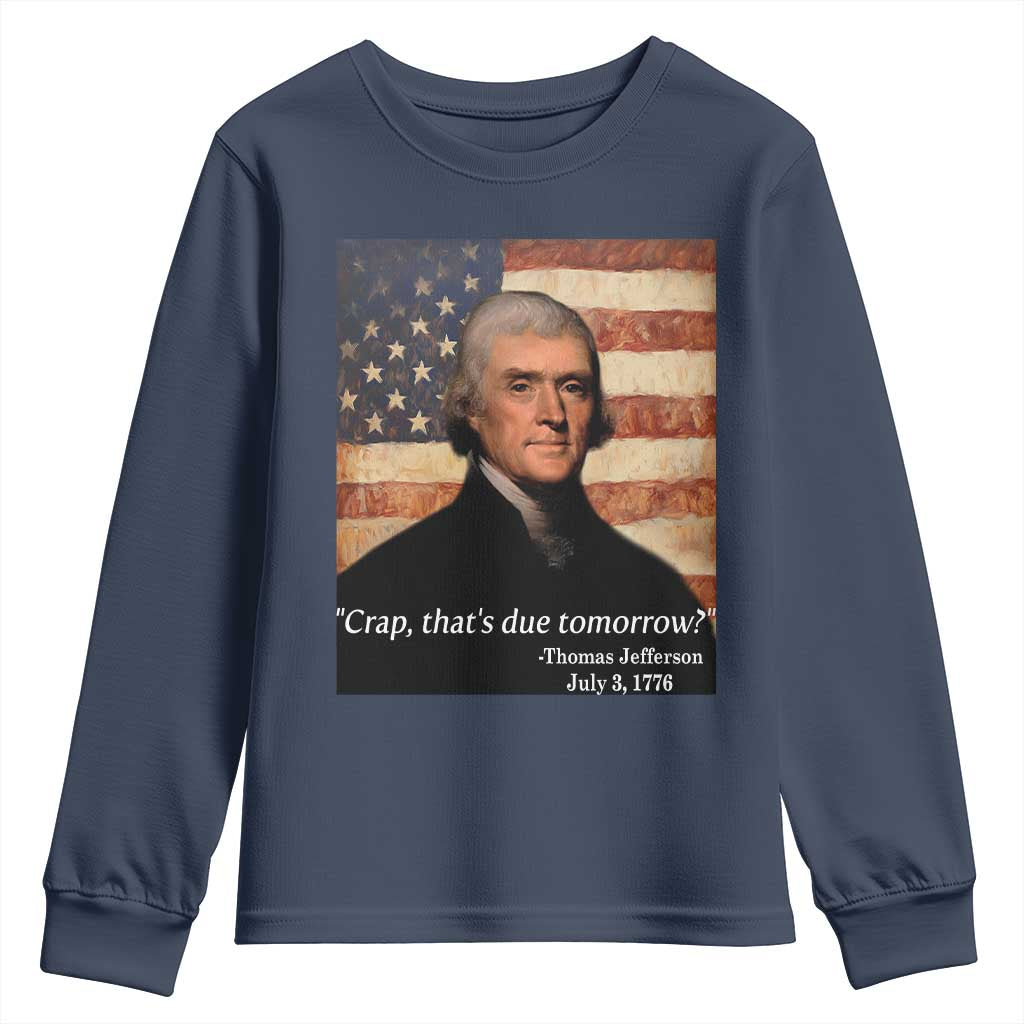 Funny 4th of July Youth Sweatshirt Thomas Jefferson That's Due Tomorrow? - Wonder Print Shop