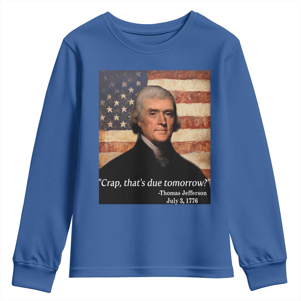 Funny 4th of July Youth Sweatshirt Thomas Jefferson That's Due Tomorrow? - Wonder Print Shop
