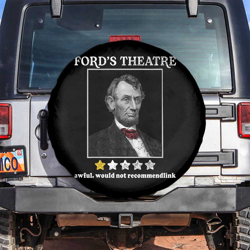Funny Abraham Lincoln Ford's Theatre Spare Tire Cover 4th of July History Awful Would Not Recommend - Wonder Print Shop
