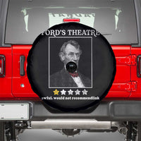 Funny Abraham Lincoln Ford's Theatre Spare Tire Cover 4th of July History Awful Would Not Recommend - Wonder Print Shop