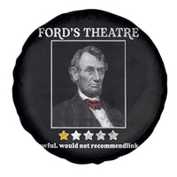Funny Abraham Lincoln Ford's Theatre Spare Tire Cover 4th of July History Awful Would Not Recommend - Wonder Print Shop