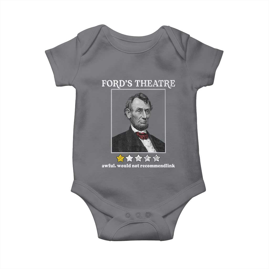 Funny Abraham Lincoln Ford's Theatre Baby Onesie 4th of July History Awful Would Not Recommend - Wonder Print Shop