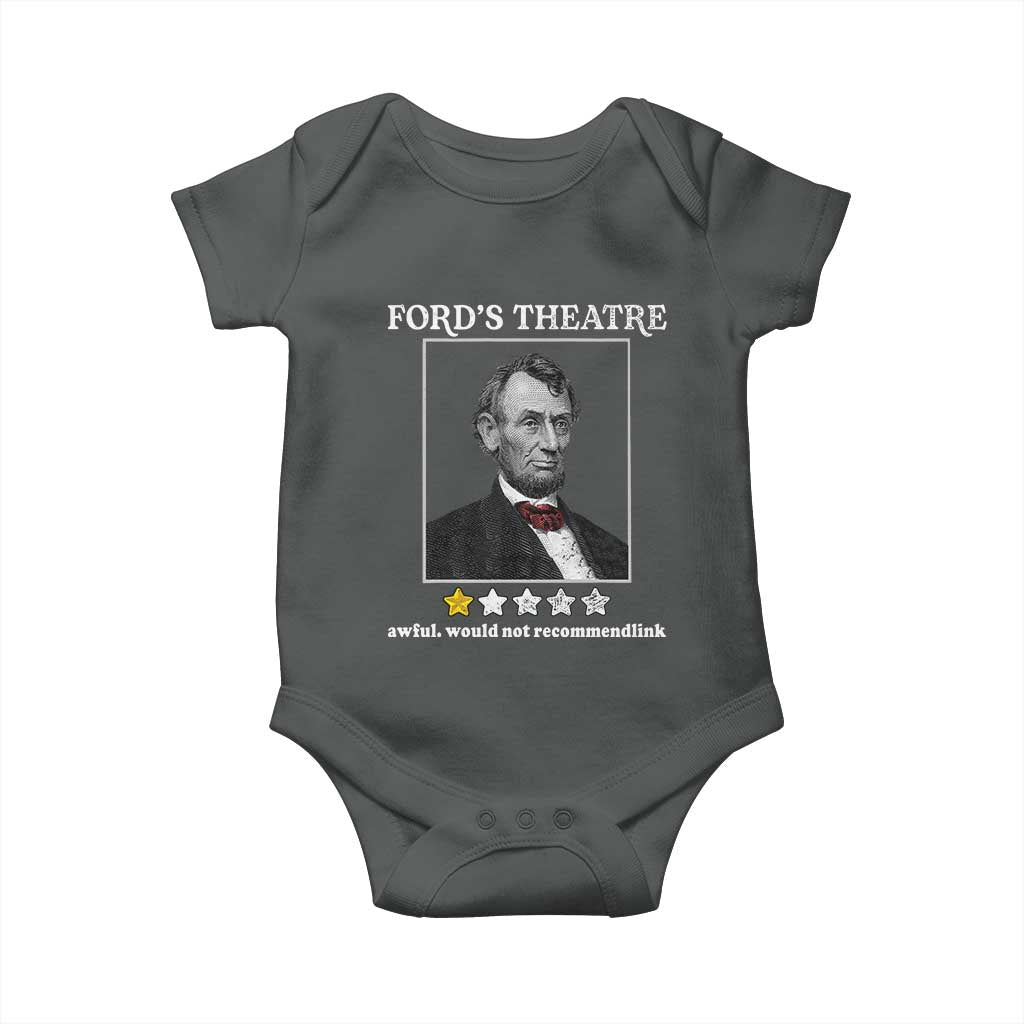 Funny Abraham Lincoln Ford's Theatre Baby Onesie 4th of July History Awful Would Not Recommend - Wonder Print Shop