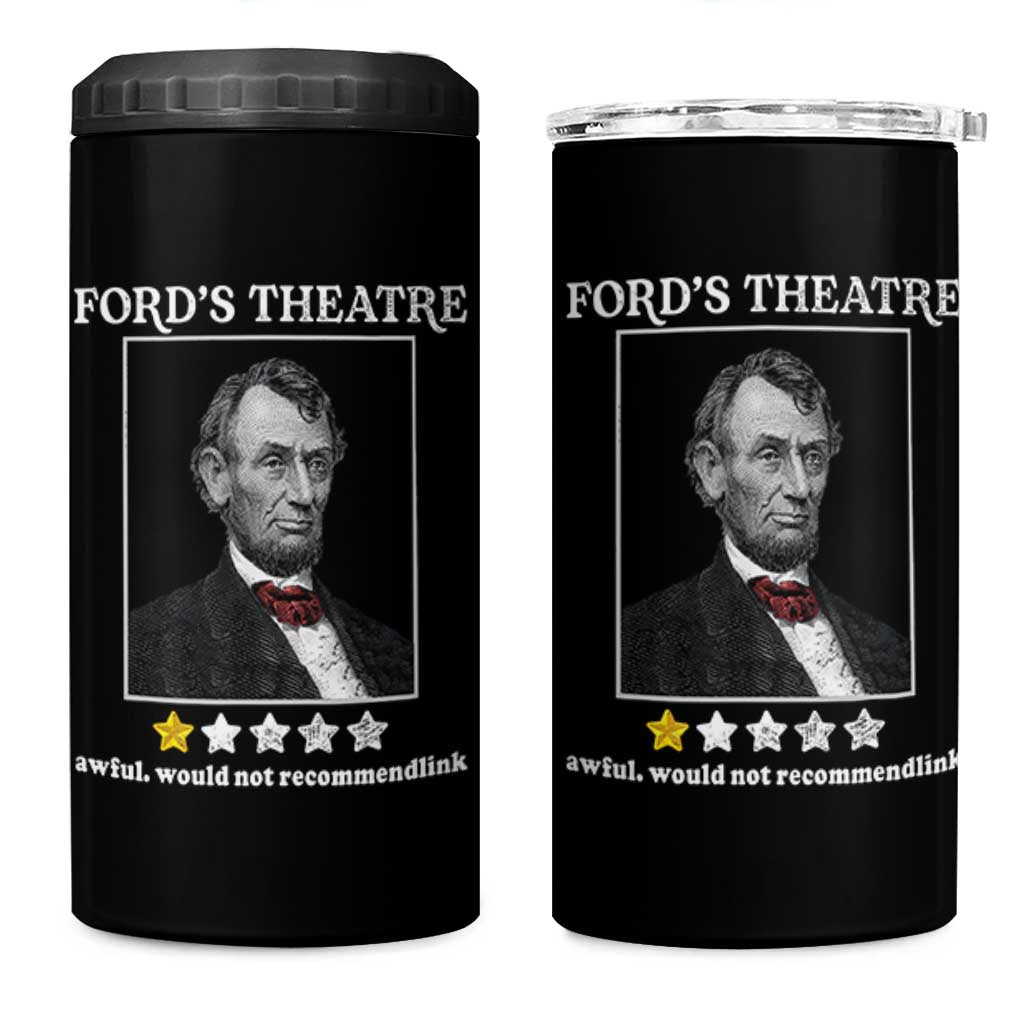 Funny Abraham Lincoln Ford's Theatre 4 in 1 Can Cooler Tumbler 4th of July History Awful Would Not Recommend - Wonder Print Shop