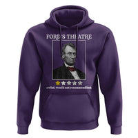 Funny Abraham Lincoln Ford's Theatre Hoodie 4th of July History Awful Would Not Recommend - Wonder Print Shop