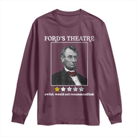 Funny Abraham Lincoln Ford's Theatre Long Sleeve Shirt 4th of July History Awful Would Not Recommend - Wonder Print Shop