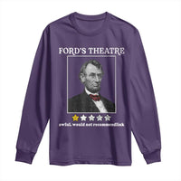 Funny Abraham Lincoln Ford's Theatre Long Sleeve Shirt 4th of July History Awful Would Not Recommend - Wonder Print Shop