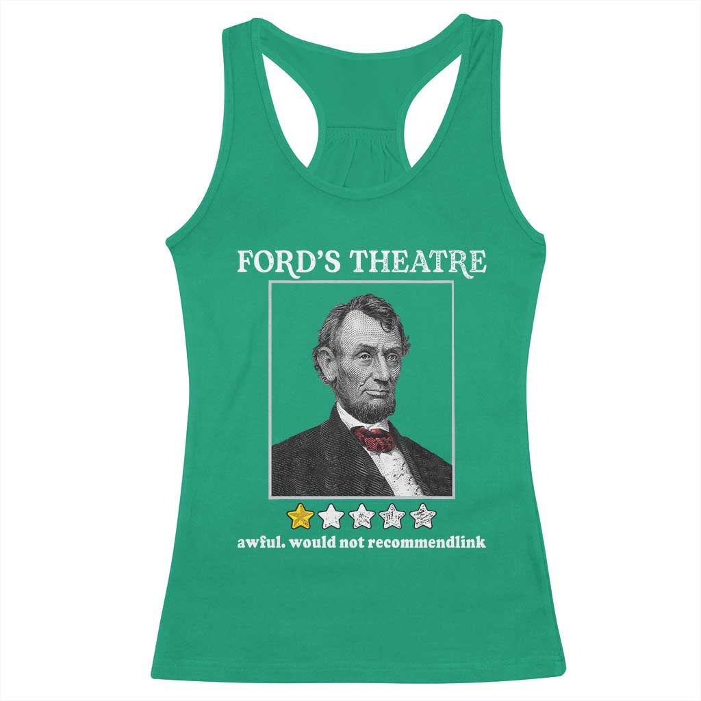 Funny Abraham Lincoln Ford's Theatre Racerback Tank Top 4th of July History Awful Would Not Recommend - Wonder Print Shop