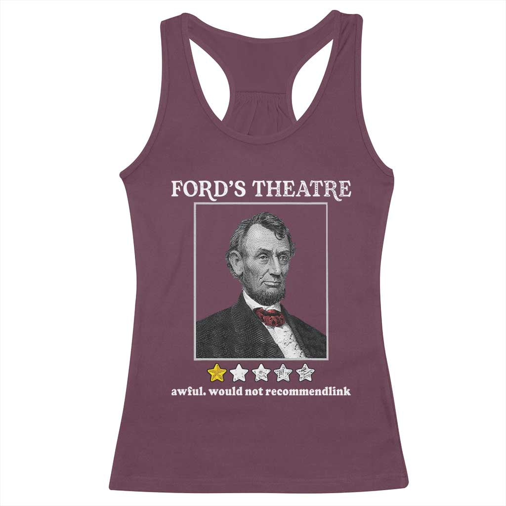 Funny Abraham Lincoln Ford's Theatre Racerback Tank Top 4th of July History Awful Would Not Recommend - Wonder Print Shop