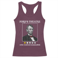 Funny Abraham Lincoln Ford's Theatre Racerback Tank Top 4th of July History Awful Would Not Recommend - Wonder Print Shop