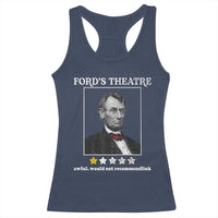 Funny Abraham Lincoln Ford's Theatre Racerback Tank Top 4th of July History Awful Would Not Recommend - Wonder Print Shop
