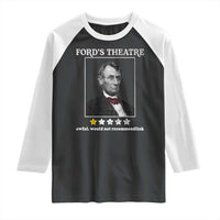Funny Abraham Lincoln Ford's Theatre Raglan Shirt 4th of July History Awful Would Not Recommend - Wonder Print Shop