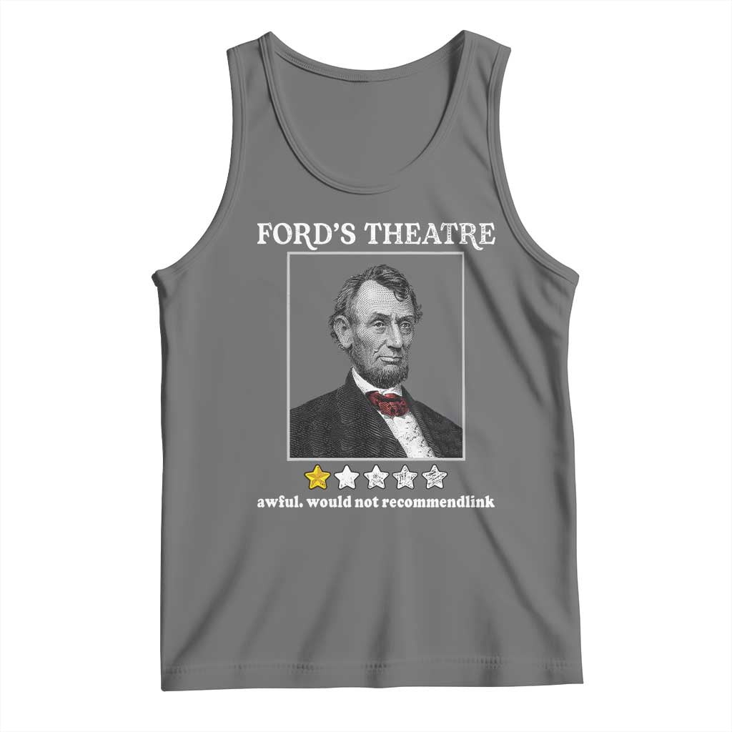 Funny Abraham Lincoln Ford's Theatre Tank Top 4th of July History Awful Would Not Recommend - Wonder Print Shop