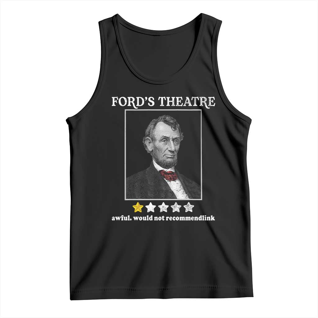 Funny Abraham Lincoln Ford's Theatre Tank Top 4th of July History Awful Would Not Recommend - Wonder Print Shop