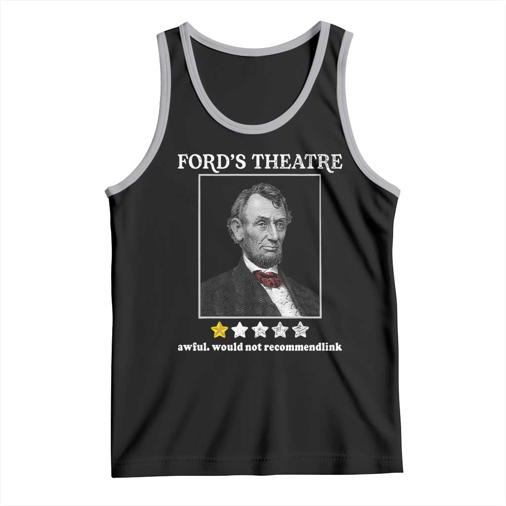 Funny Abraham Lincoln Ford's Theatre Tank Top 4th of July History Awful Would Not Recommend - Wonder Print Shop