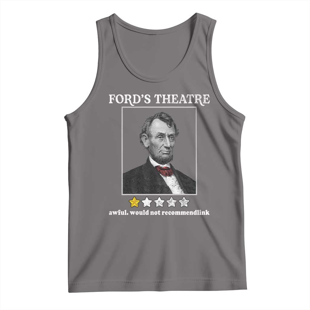 Funny Abraham Lincoln Ford's Theatre Tank Top 4th of July History Awful Would Not Recommend - Wonder Print Shop