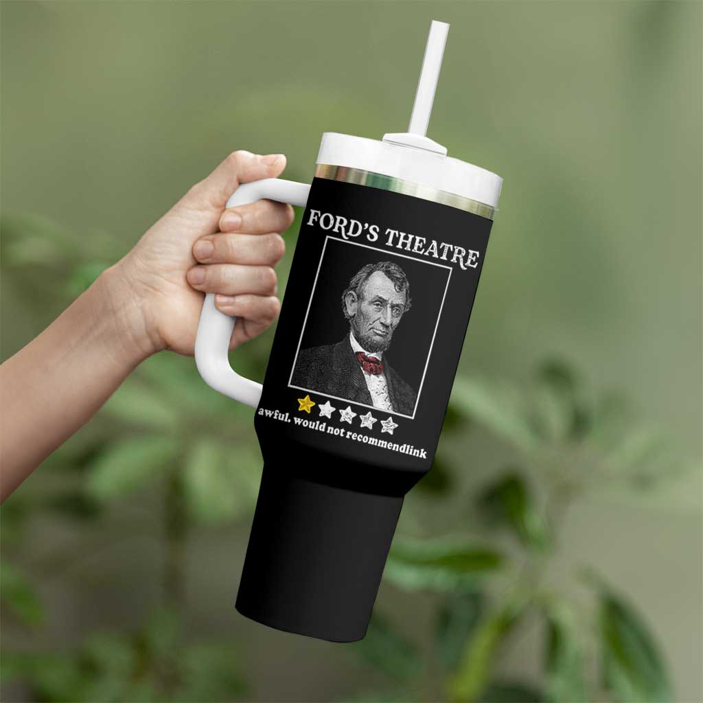 Funny Abraham Lincoln Ford's Theatre Tumbler With Handle 4th of July History Awful Would Not Recommend - Wonder Print Shop