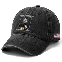 Funny Abraham Lincoln Ford's Theatre Washed Cotton Baseball Cap 4th of July History Awful Would Not Recommend