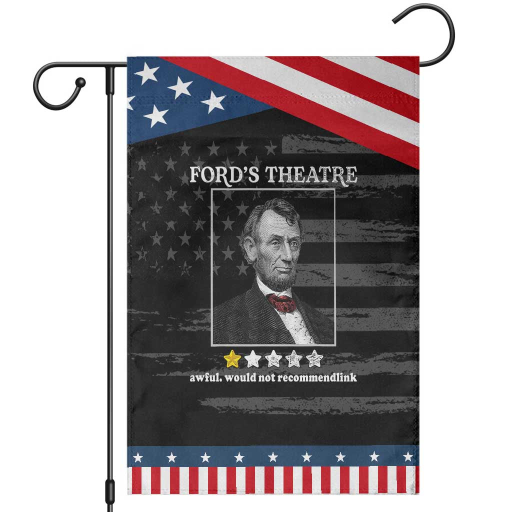 Funny Abraham Lincoln Ford's Theatre Garden Flag 4th of July History Awful Would Not Recommend