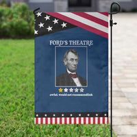 Funny Abraham Lincoln Ford's Theatre Garden Flag 4th of July History Awful Would Not Recommend