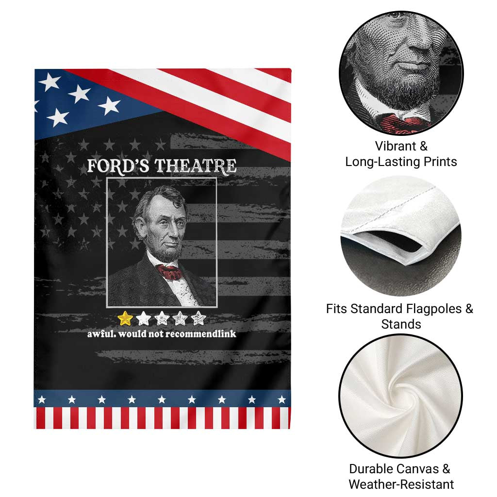 Funny Abraham Lincoln Ford's Theatre Garden Flag 4th of July History Awful Would Not Recommend