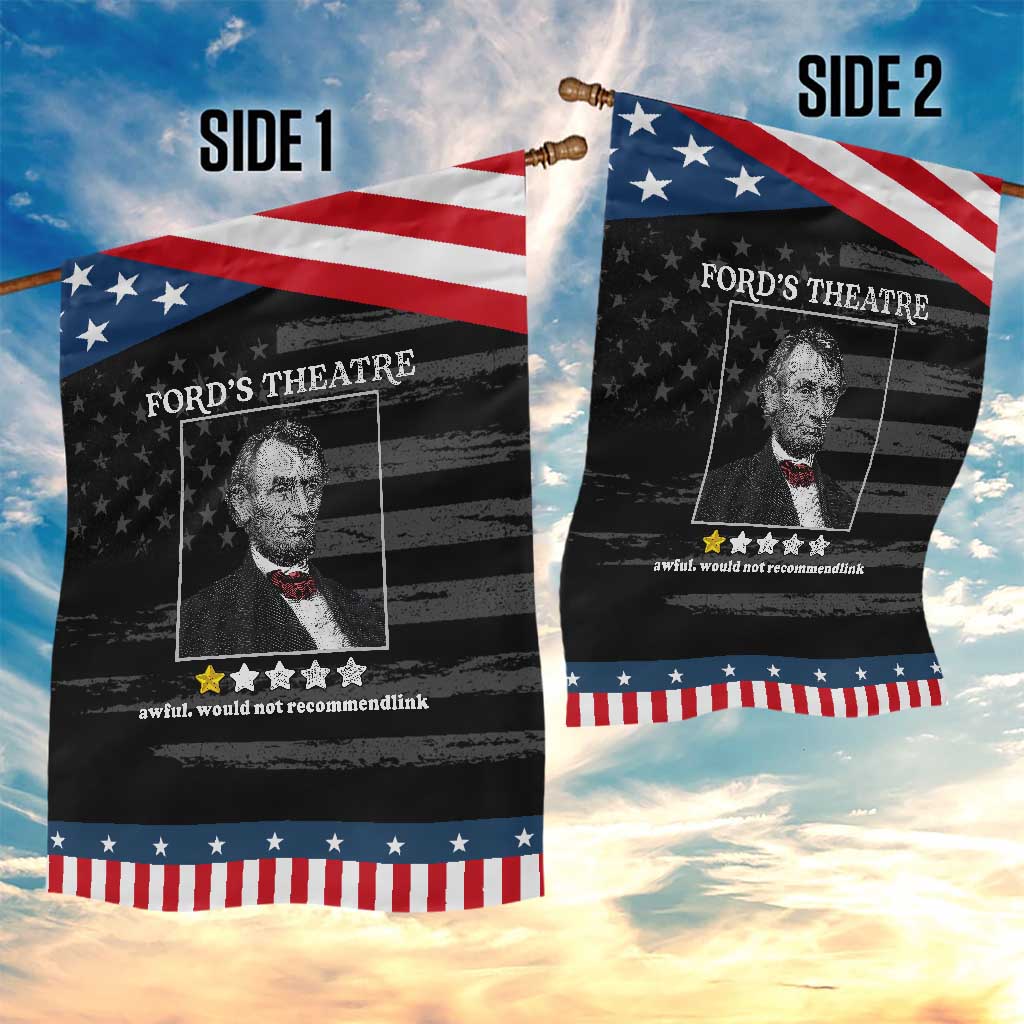 Funny Abraham Lincoln Ford's Theatre Garden Flag 4th of July History Awful Would Not Recommend