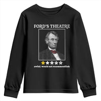 Funny Abraham Lincoln Ford's Theatre Youth Sweatshirt 4th of July History Awful Would Not Recommend - Wonder Print Shop