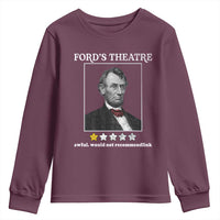 Funny Abraham Lincoln Ford's Theatre Youth Sweatshirt 4th of July History Awful Would Not Recommend - Wonder Print Shop