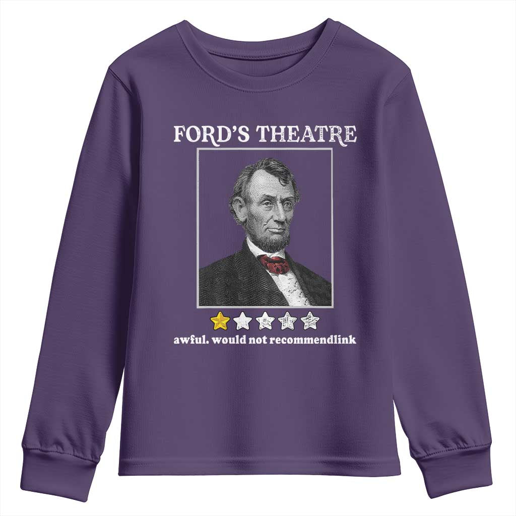 Funny Abraham Lincoln Ford's Theatre Youth Sweatshirt 4th of July History Awful Would Not Recommend - Wonder Print Shop