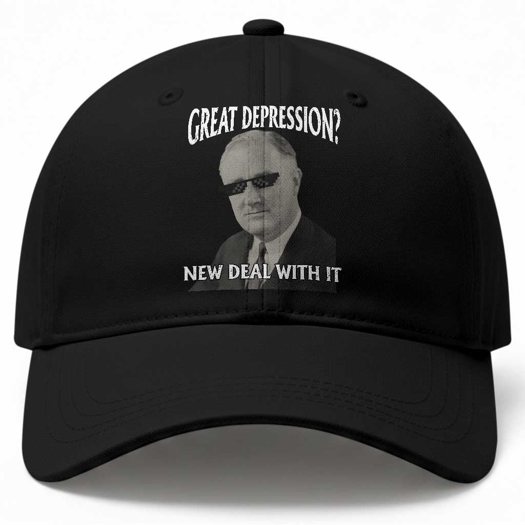 FDR Great Depression Deal With It Baseball Cap Funny History Meme