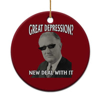 FDR Great Depression Deal With It Ceramic Ornament Funny History Meme