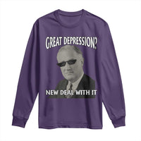 FDR Great Depression Deal With It Long Sleeve Shirt Funny History Meme