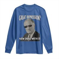 FDR Great Depression Deal With It Long Sleeve Shirt Funny History Meme