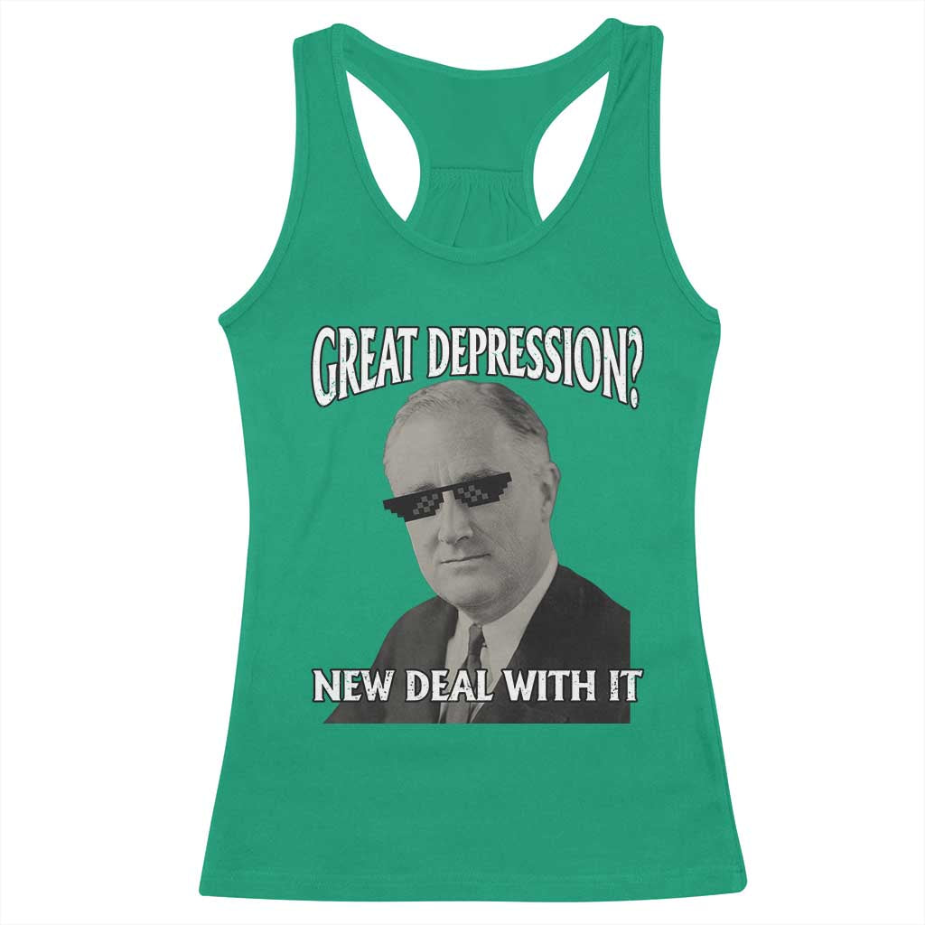 FDR Great Depression Deal With It Racerback Tank Top Funny History Meme